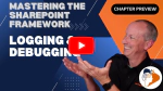 Chapter 'Logging & debugging SPFx projects' preview Chapter 'Logging & debugging SPFx projects' preview